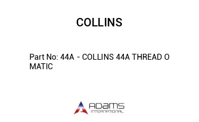 44A - COLLINS 44A THREAD O MATIC