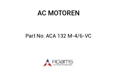 ACA 132 M-4/6-VC