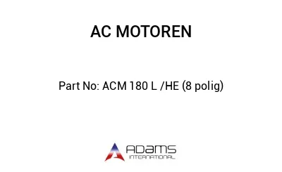 ACM 180 L /HE (8 polig)