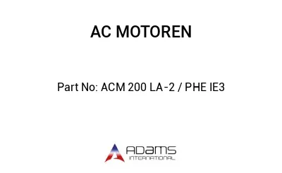 ACM 200 LA-2 / PHE IE3