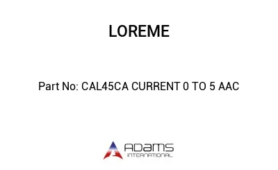 CAL45CA CURRENT 0 TO 5 AAC