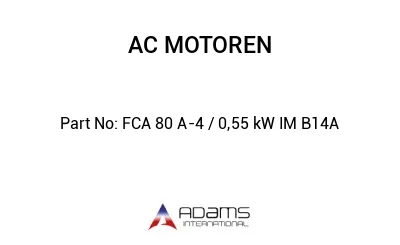 FCA 80 A-4 / 0,55 kW IM B14A