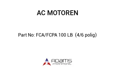 FCA/FCPA 100 LB  (4/6 polig)