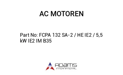 FCPA 132 SA-2 / HE IE2 / 5,5 kW IE2 IM B35