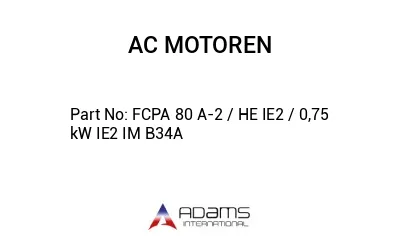 FCPA 80 A-2 / HE IE2 / 0,75 kW IE2 IM B34A