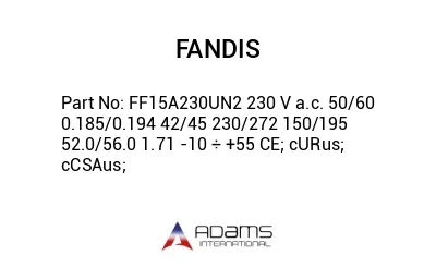 FF15A230UN2 230 V a.c. 50/60 0.185/0.194 42/45 230/272 150/195 52.0/56.0 1.71 -10 ÷ +55 CE; cURus; cCSAus;