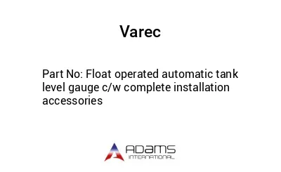 Float operated automatic tank level gauge c/w complete installation accessories