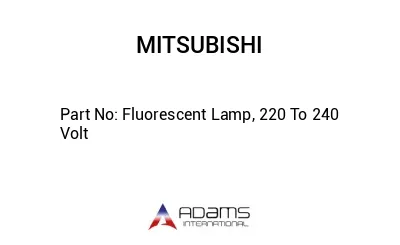 Fluorescent Lamp, 220 To 240 Volt