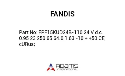 FPF15KUD24B-110 24 V d.c. 0.95 23 250 65 64.0 1.63 -10 ÷ +50 CE; cURus;