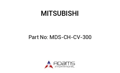 MDS-CH-CV-300