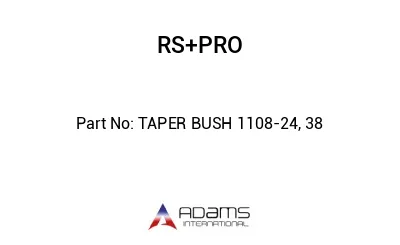 TAPER BUSH 1108-24, 38