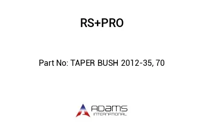 TAPER BUSH 2012-35, 70