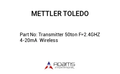 Transmitter 50ton F=2.4GHZ 4-20mA  Wireless