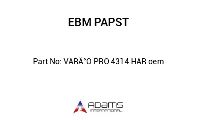 VARÄ°O PRO 4314 HAR oem