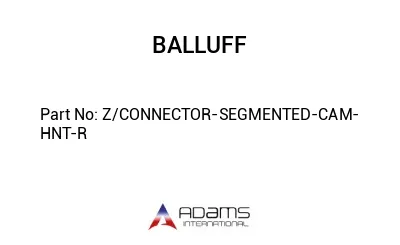 Z/CONNECTOR-SEGMENTED-CAM-HNT-R									